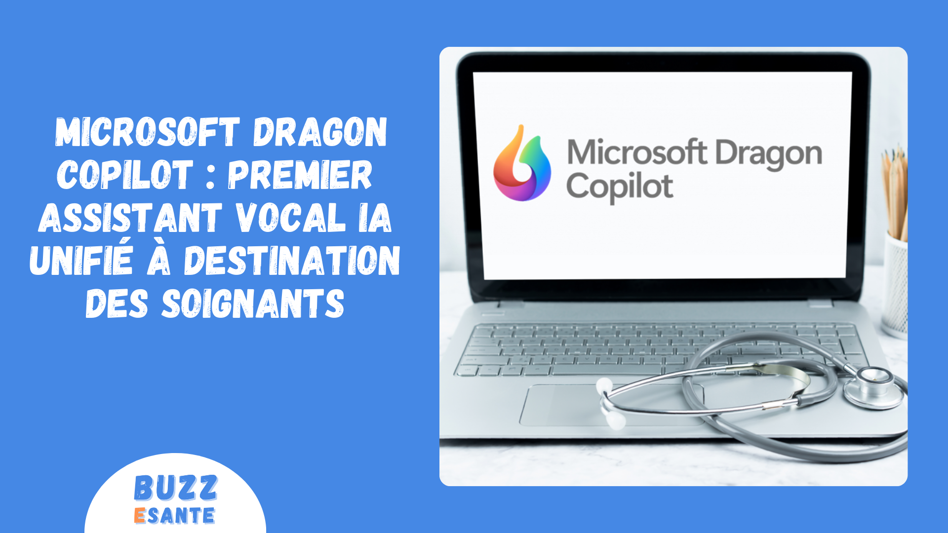 L’objectif de Microsoft Dragon Copilot est de réduire le fardeau administratif des médecins